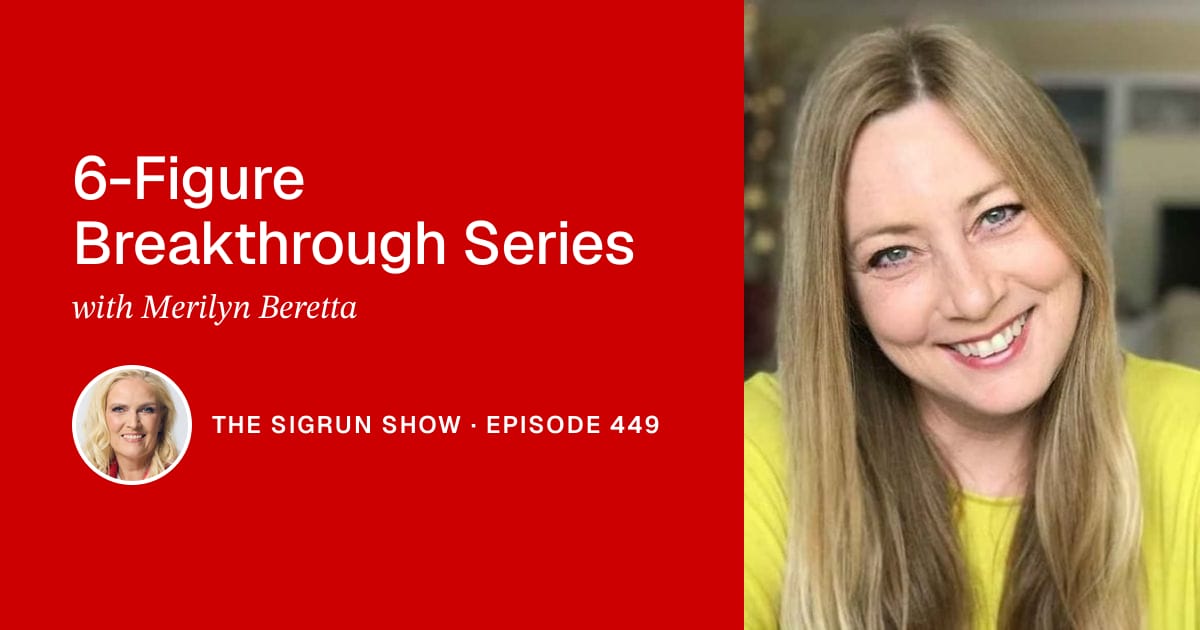 6-Figure Breakthrough Series with Merilyn Beretta