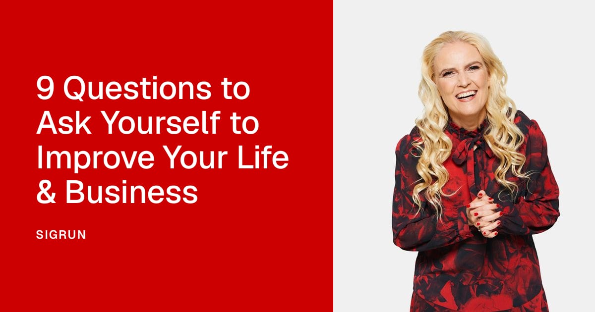 9 Questions to Ask Yourself to Improve Your Life & Business