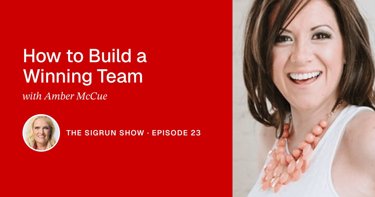 How to Build a Winning Team with Amber McCue