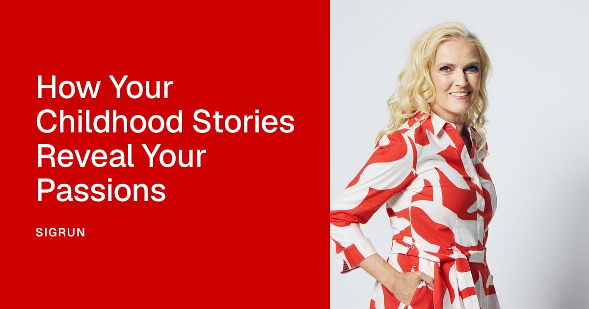 How Your Childhood Stories Reveal Your Passions