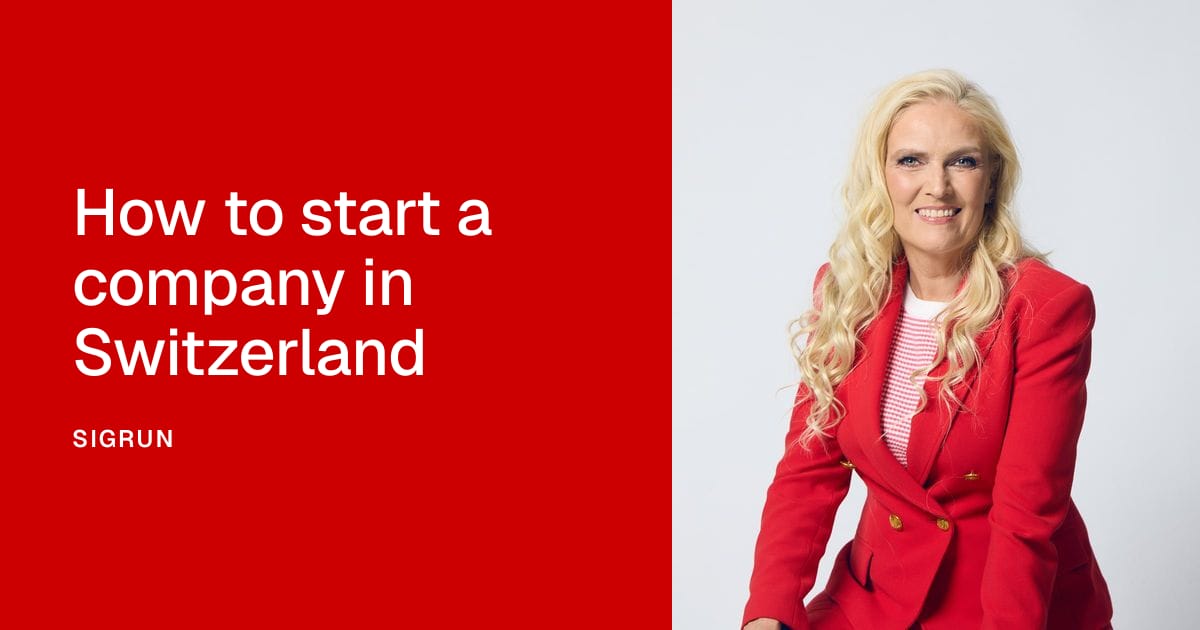 How to start a company in Switzerland