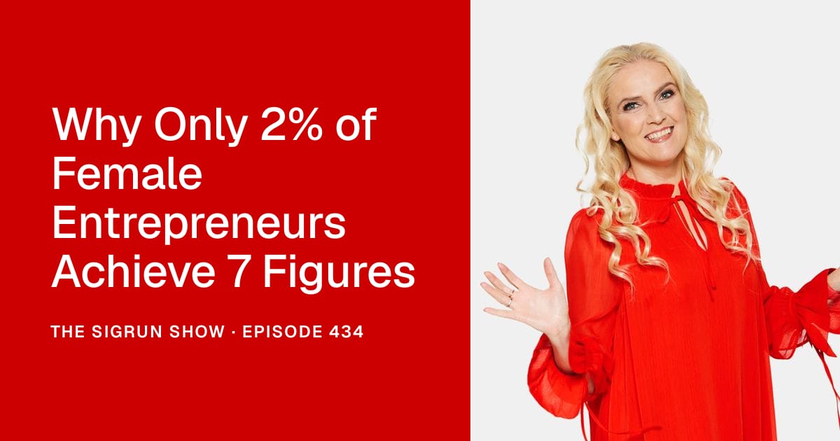 Why Only 2% of Female Entrepreneurs Achieve 7 Figures