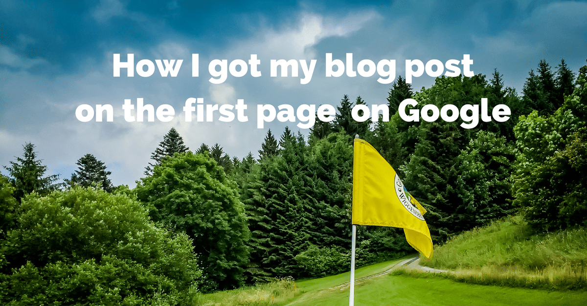 How I got my blog post on the first page on Google | SIGRUN