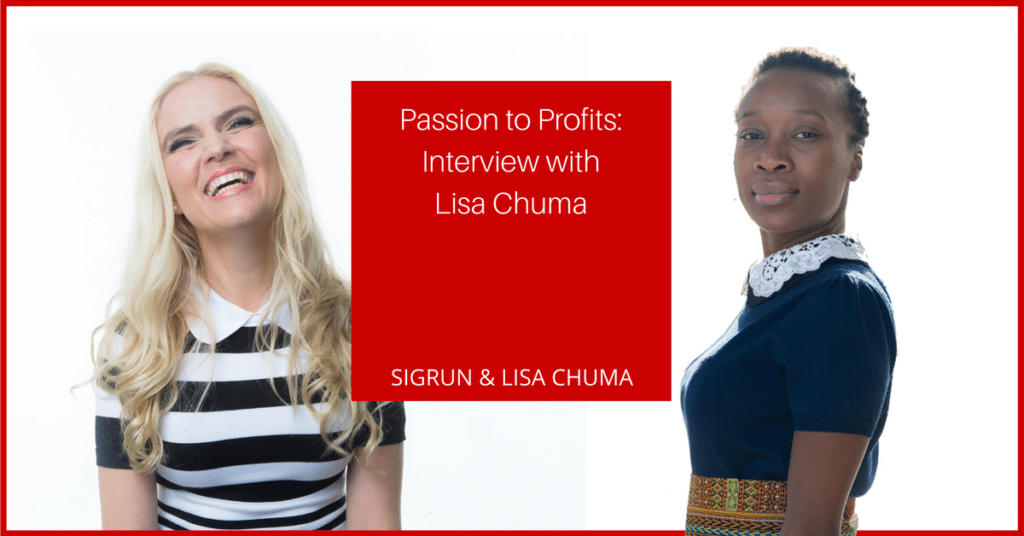 Passion to Profits interview with Lisa Chuma