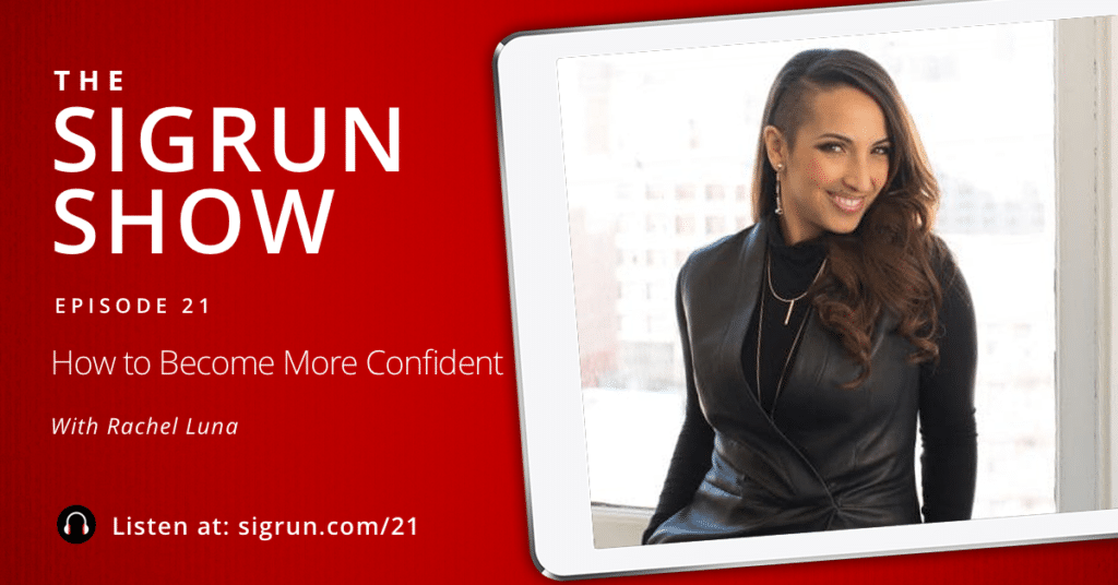 How to Become More Confident with Rachel Luna