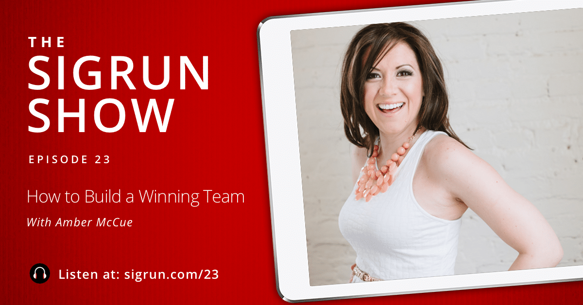#23: How to Build a Winning Team with Amber McCue