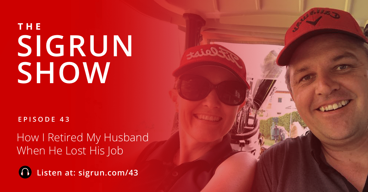 How I Retired My Husband When He Lost His Job