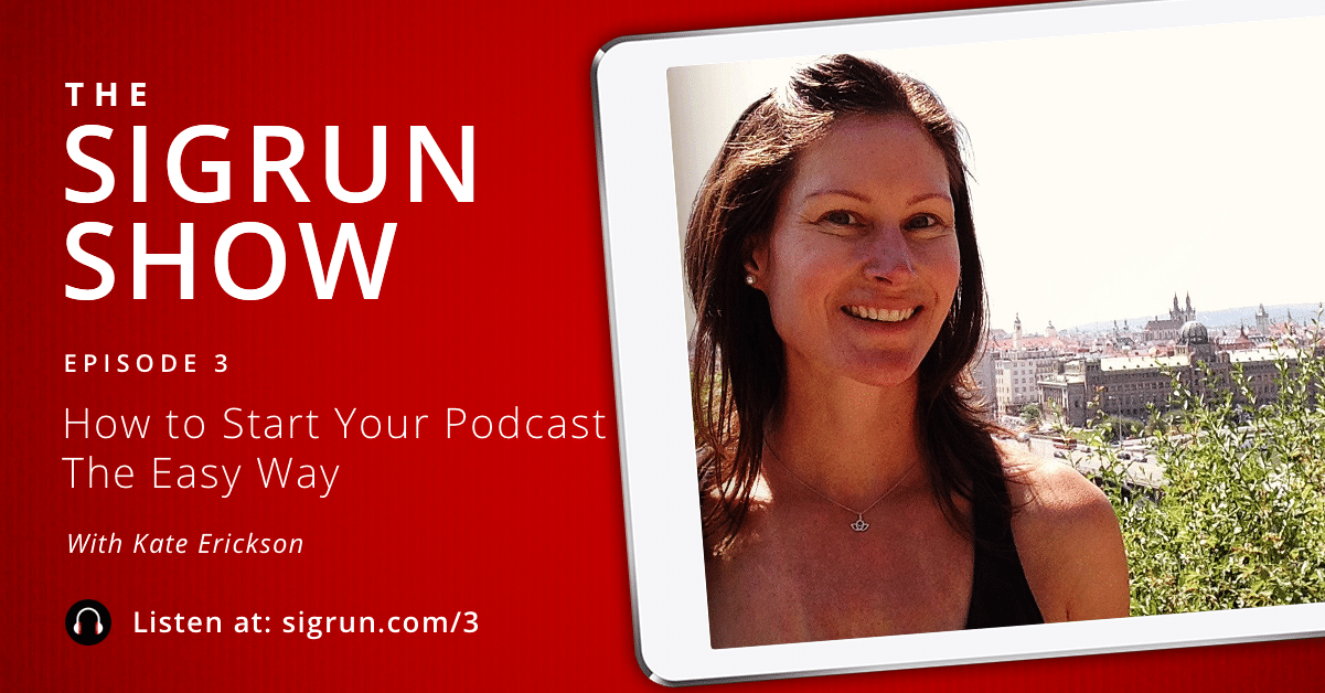 Episode 3 - Kate Erickson - The Sigrun Show