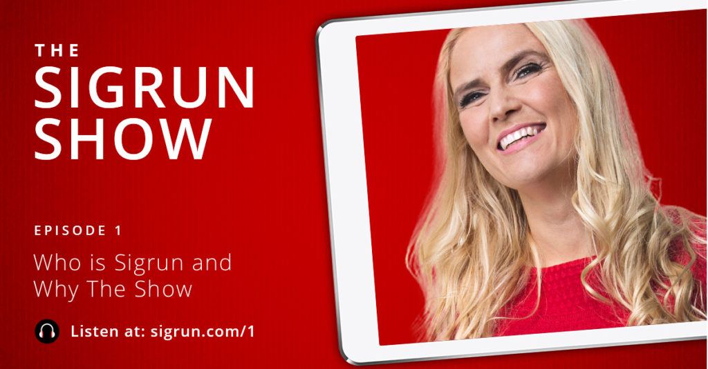 The Sigrun Show: Who is Sigrun and Why The Show