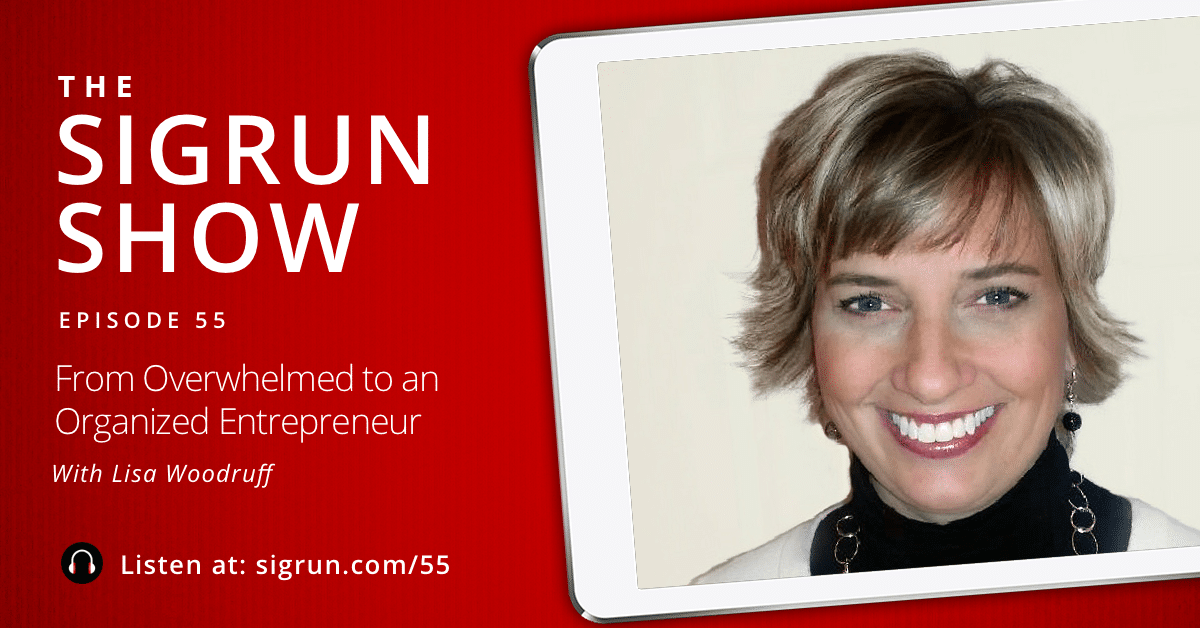From Overwhelmed to an Organized Entrepreneur with Lisa Woodruff