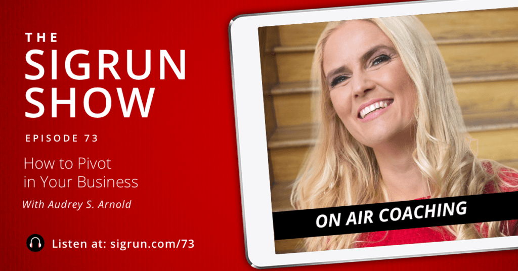 [On Air Coaching] How to Pivot in Your Business with Audrey S. Arnold