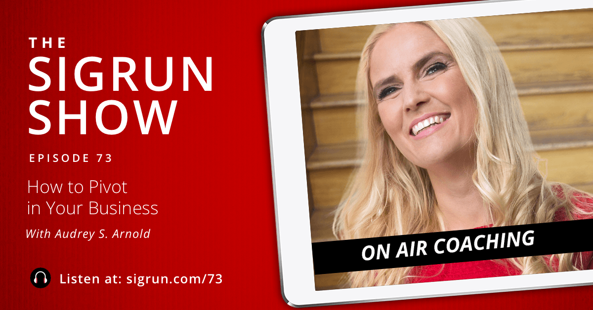 [On Air Coaching] How to Pivot in Your Business with Audrey S. Arnold