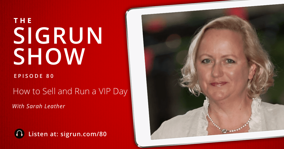 80 How to Sell and Run a VIP Day with Sarah Leather