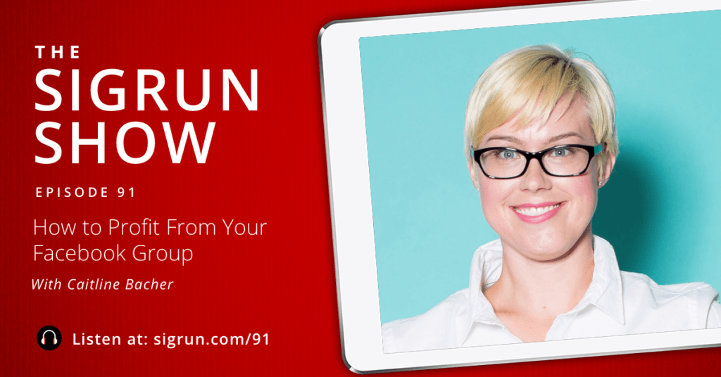 How to Profit From Your Facebook Group with Caitlin Bacher