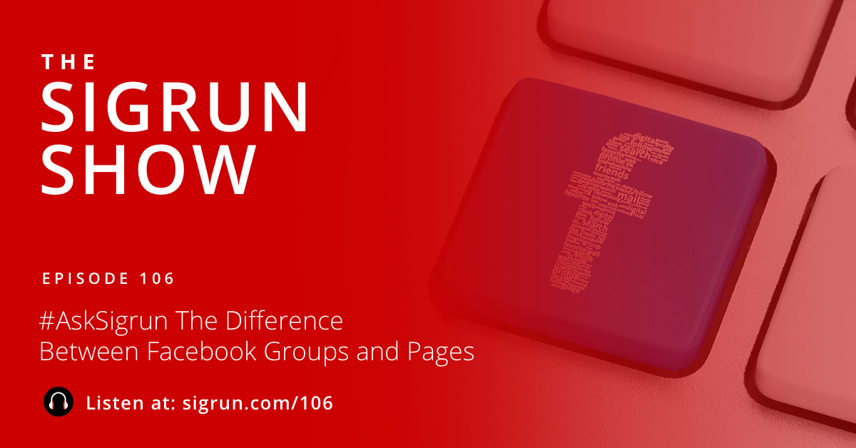 #AskSigrun The Difference Between Facebook Groups and Pages
