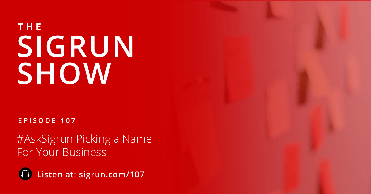 #AskSigrun Picking a Name for Your Business