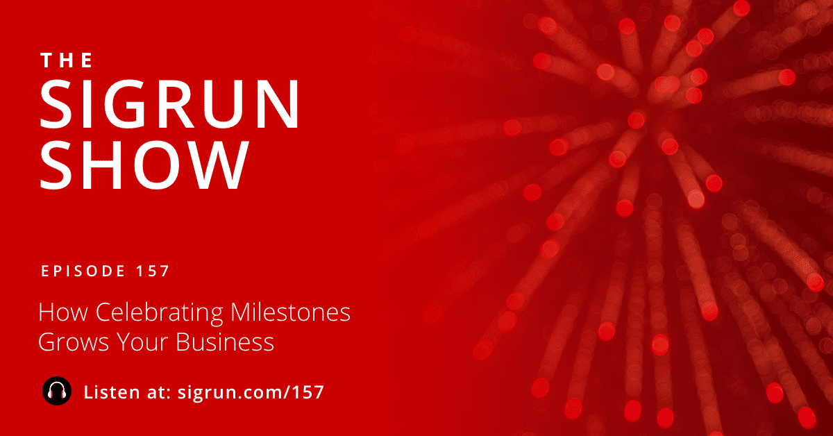 #157: How Celebrating Milestones Grows Your Business