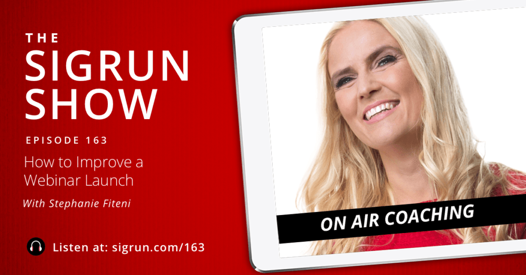#163: On Air Coaching: How to Improve a Webinar Launch with Stephanie Fiteni