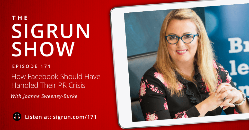 #171: How Facebook Should Have Handled Their PR Crisis with Joanne Sweeney-Burke