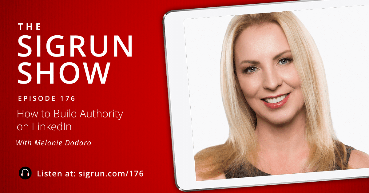 #176: How to Build Authority on LinkedIn with Melonie Dodaro