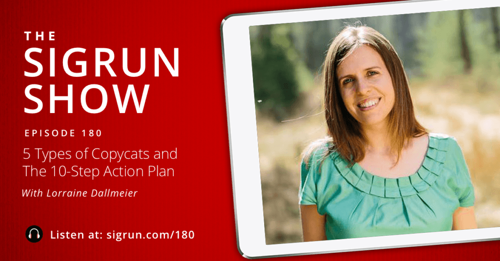 #180: 5 Types of Copycats and the 10-Step Action Plan with Lorraine Dallmeier