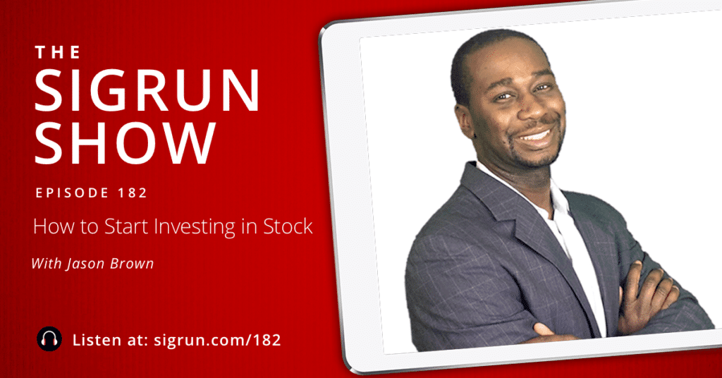 #182: How to Start Investing in Stock with Jason Brown