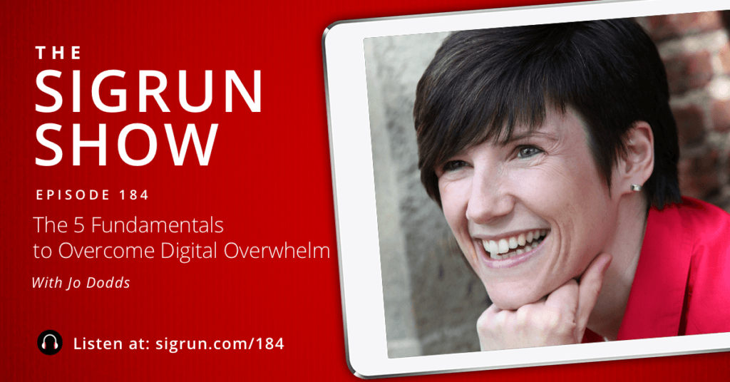 #184: The 5 Fundamentals to Overcome Digital Overwhelm with Jo Dodds