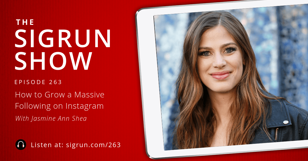 #263: How to Grow a Massive Following on Instagram with Jasmine Ann Shea
