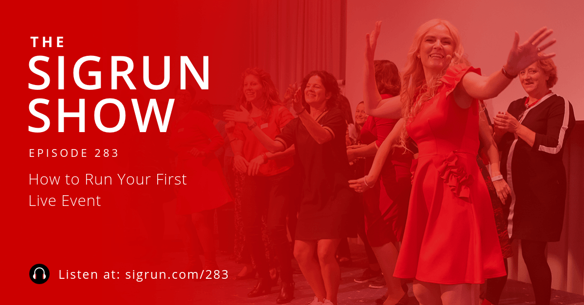 #283: How to Run Your First Live Event