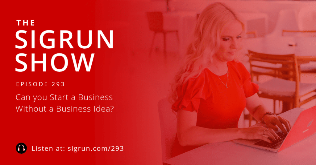 Can you Start a Business Without a Business Idea?