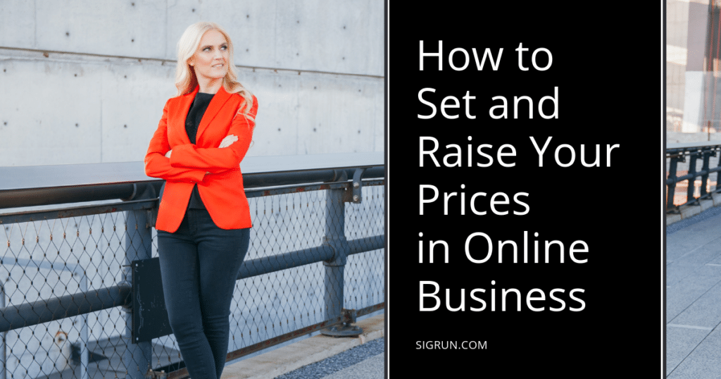 How to Set and Raise Your Prices in Online Business