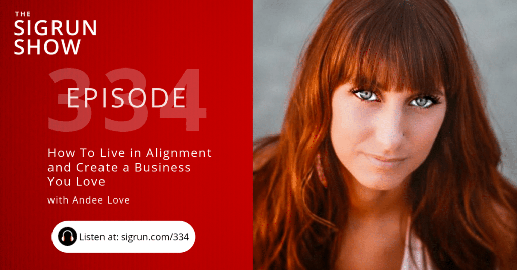How To Live in Alignment and Create a Business You Love with Andee Love