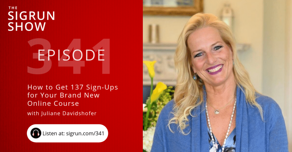 How to Get 137 Sign-Ups for Your Brand New Online Course with Juliane Davidshofer