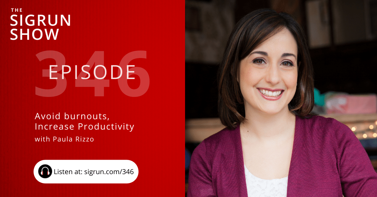 Avoid Burnouts, Increase Productivity with Paula Rizzo
