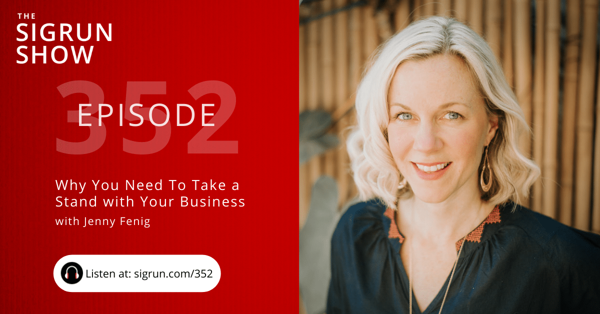 Why You Need To Take a Stand with Your Business with Jenny Fenig