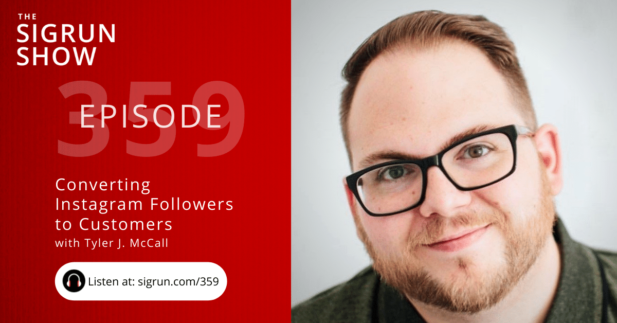 Converting Instagram Followers to Customers with Tyler J. McCall