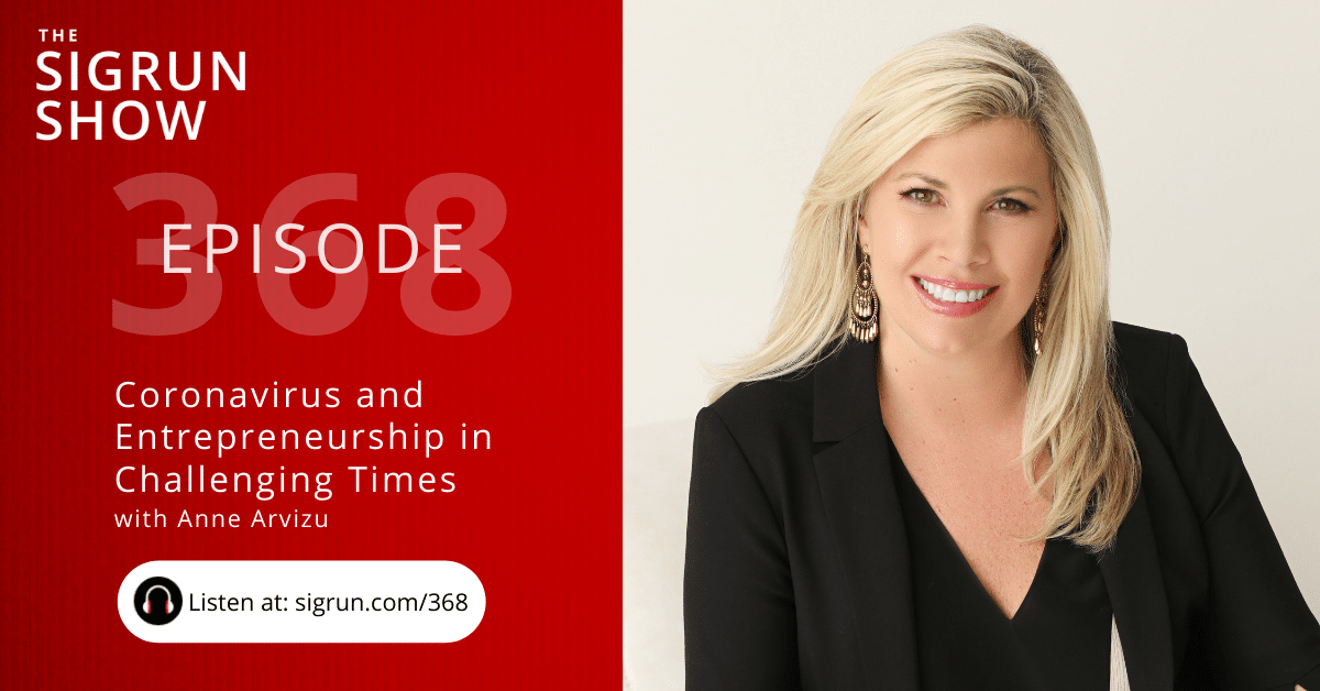 Coronavirus and Entrepreneurship in Challenging Times with Anne Arvizu