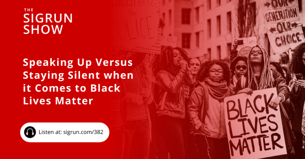 Speaking Up Versus Staying Silent when it Comes to Black Lives Matter