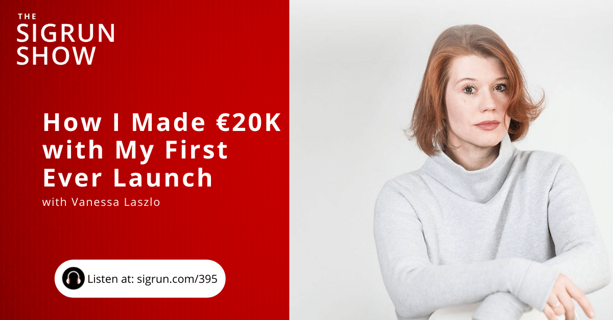 #395: How I Made €20K with My First Ever Launch with Vanessa Laszlo