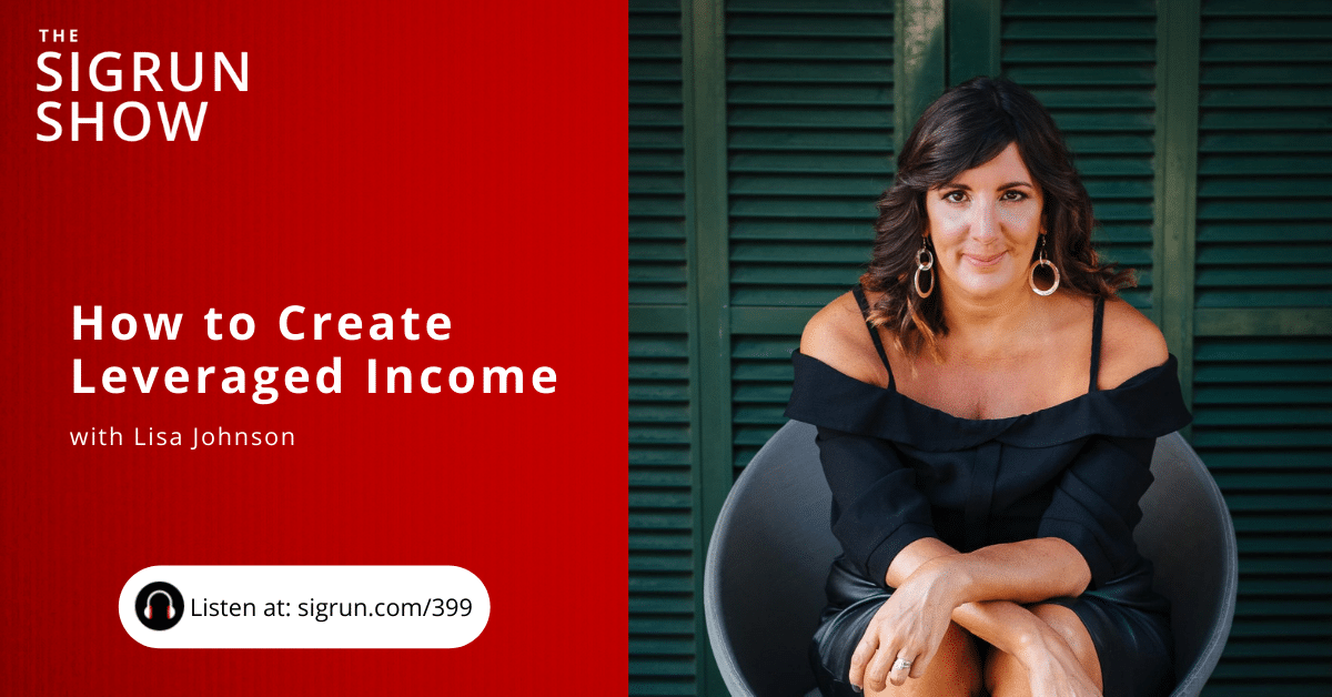 How to Create Leveraged Income with Lisa Johnson