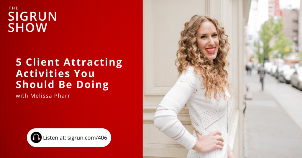 5 Client Attracting Activities You SHould Be Doing with Melissa Pharr