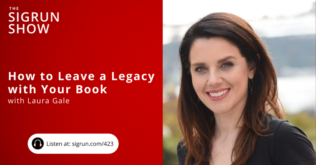 How to Leave a Legacy with Your Book with Laura Gale