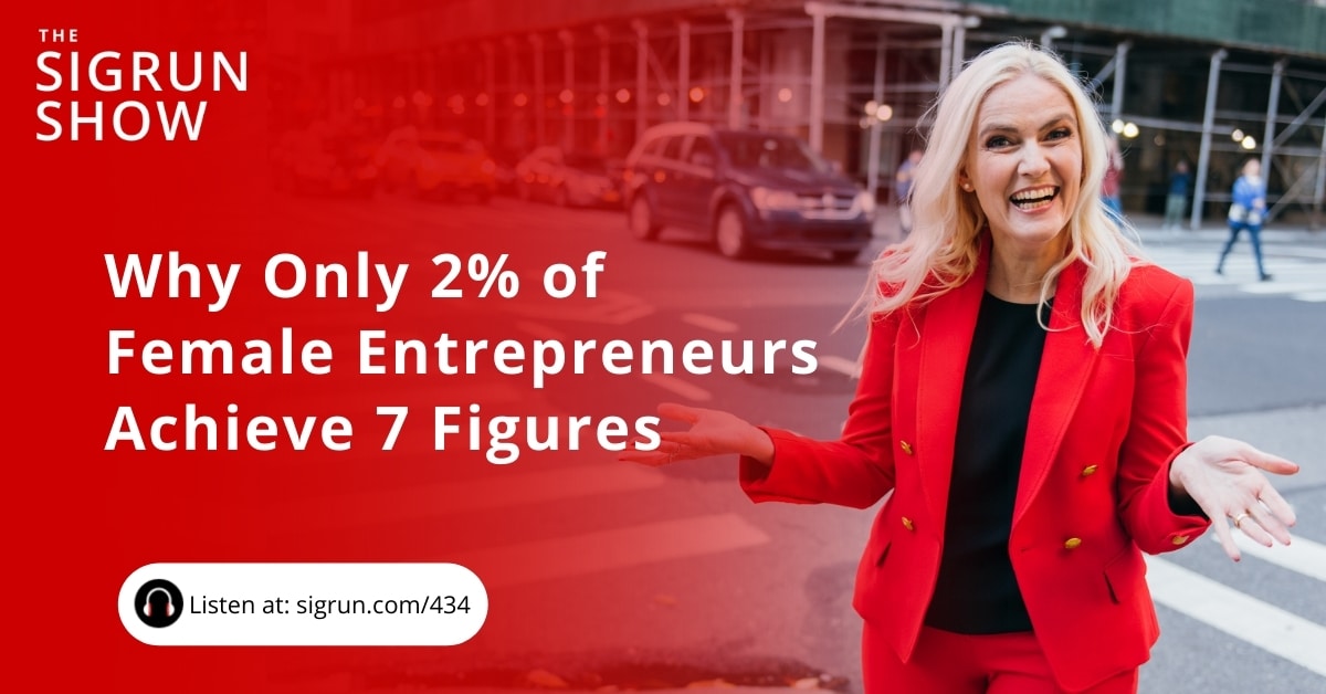 Why Only 2% of Female Entrepreneurs Achieve 7 Figures