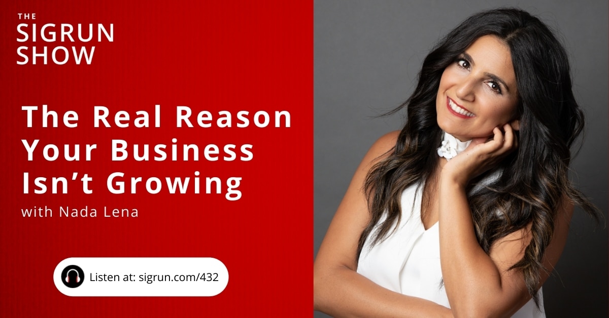The Real Reason Your Business Isn’t Growing with Nada Lena
