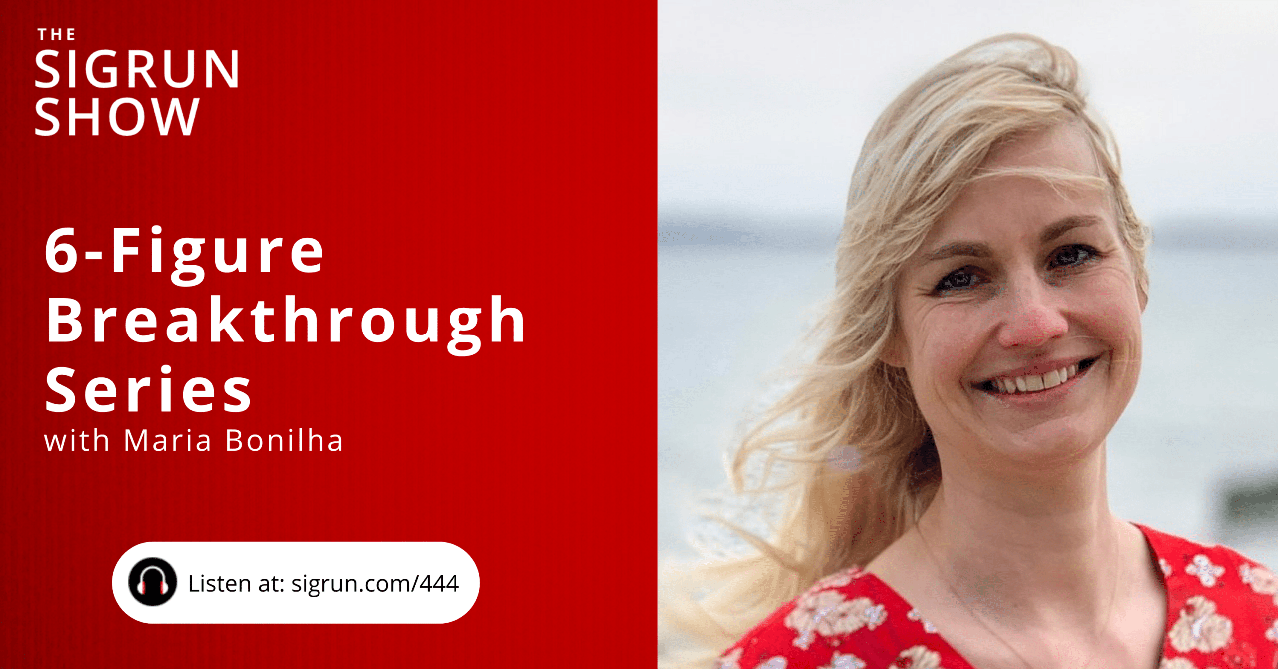 6 Figure Breakthrough Series with Maria Bonilha