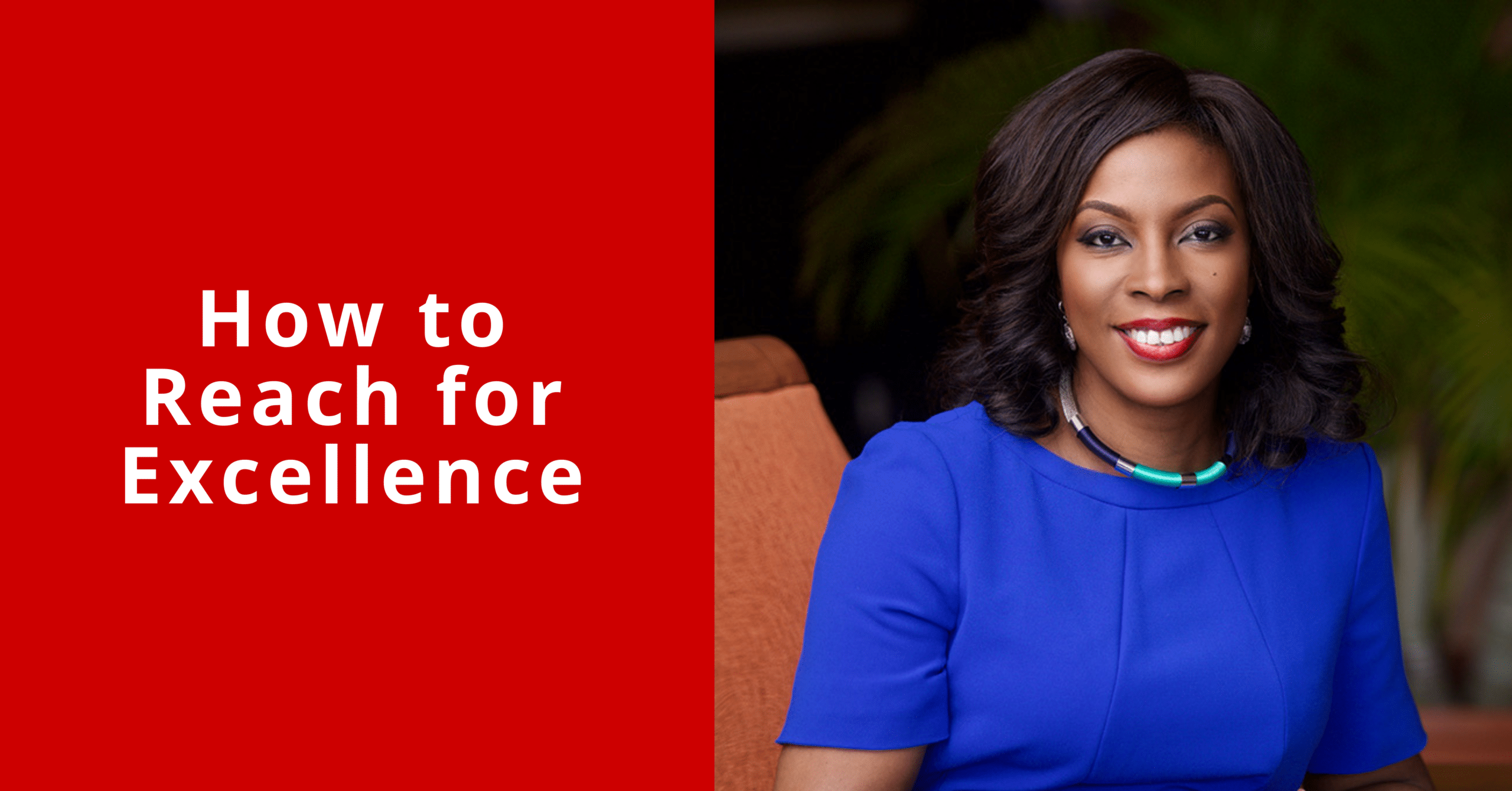 How to Reach for Excellence