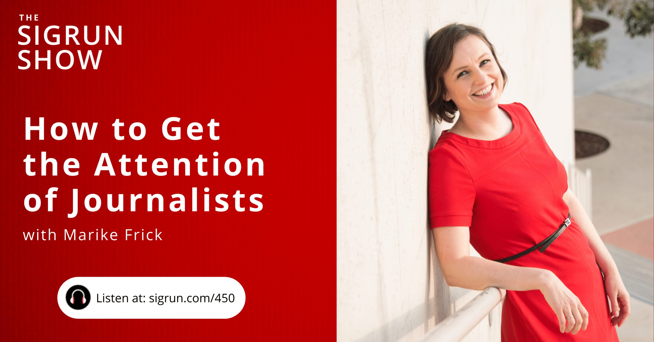 How to Get the Attention of Journalists with Marike Frick