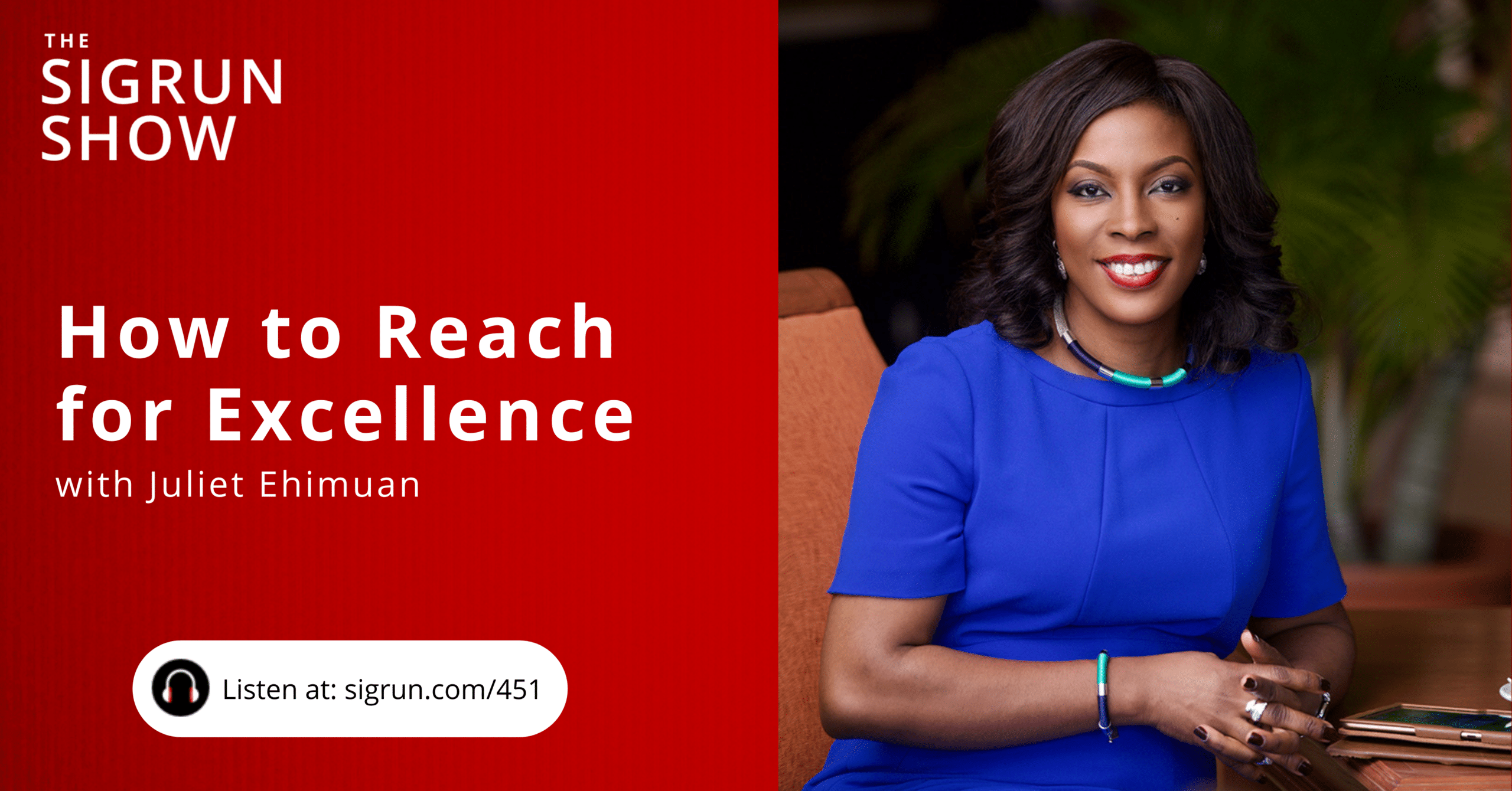 #451: How to Reach for Excellence with Juliet Ehimuan