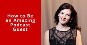 How to be an amazing podcast guest