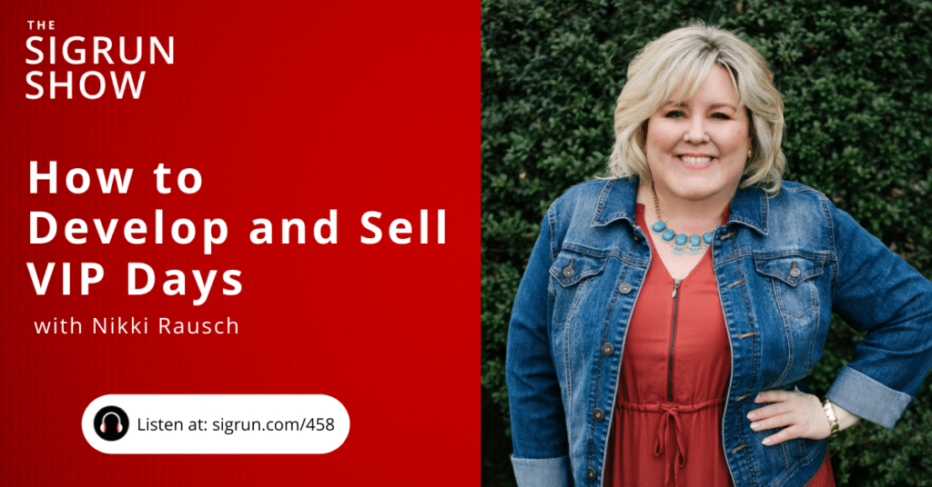 How to Develop and Sell VIP Days with Nikki Rausch